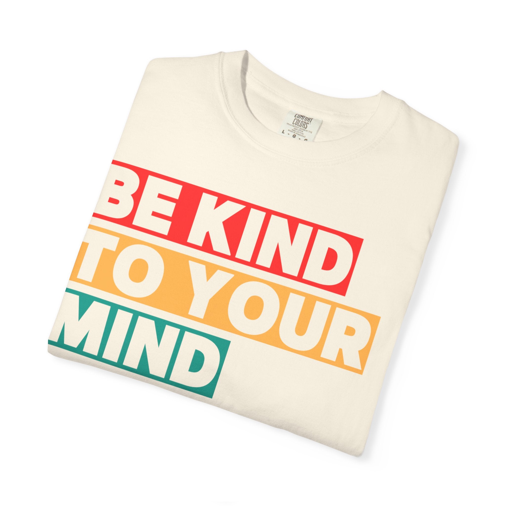 Be Kind to Your Mind T-shirt