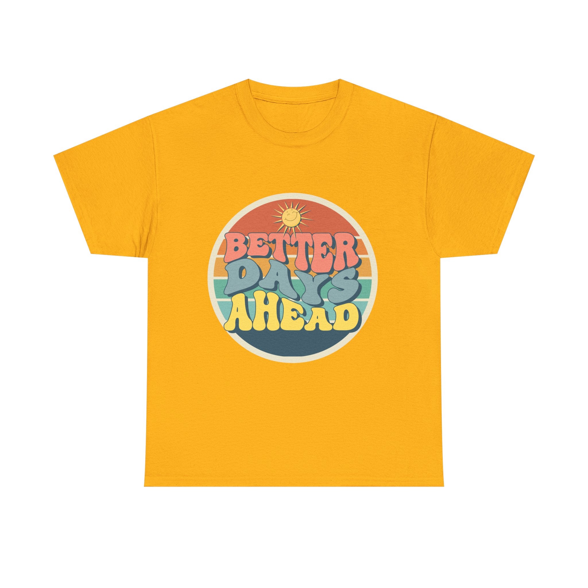 Better Days Ahead Tee