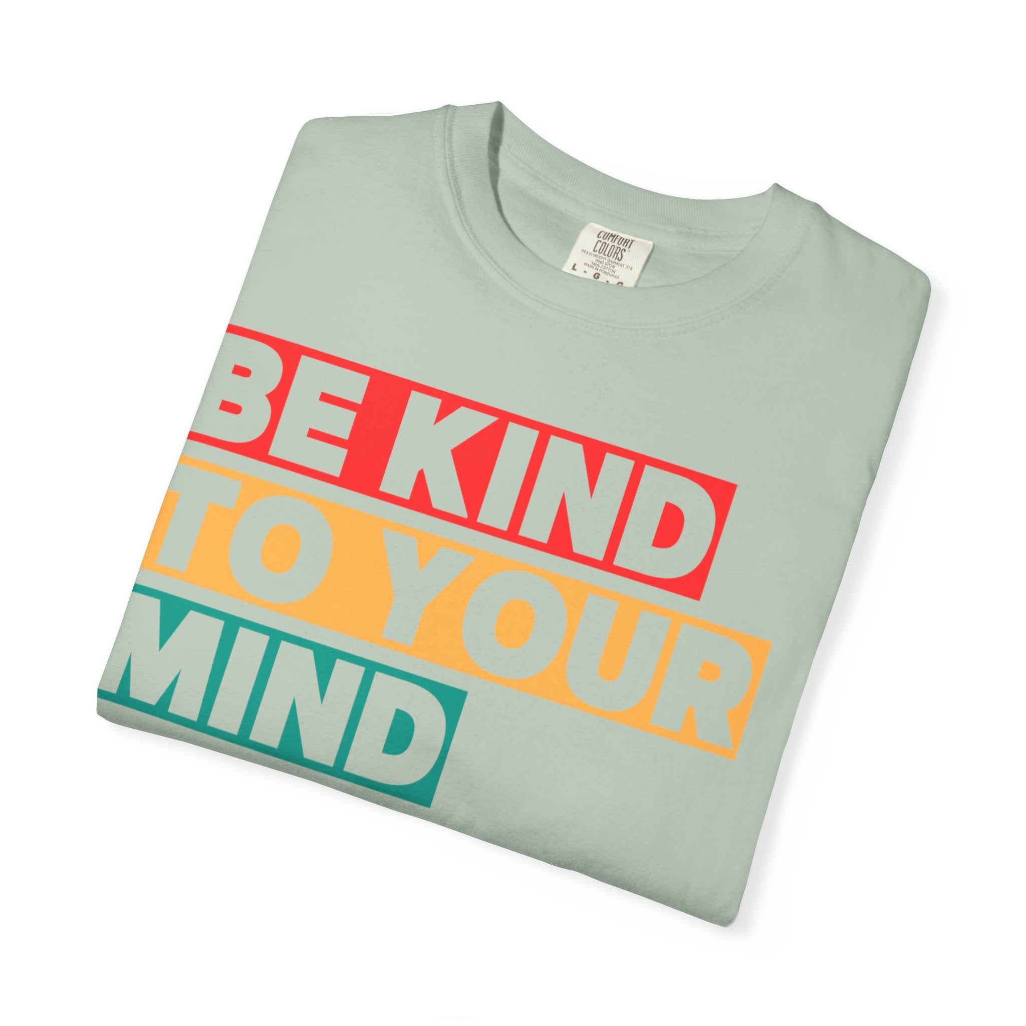 Be Kind to Your Mind T-shirt