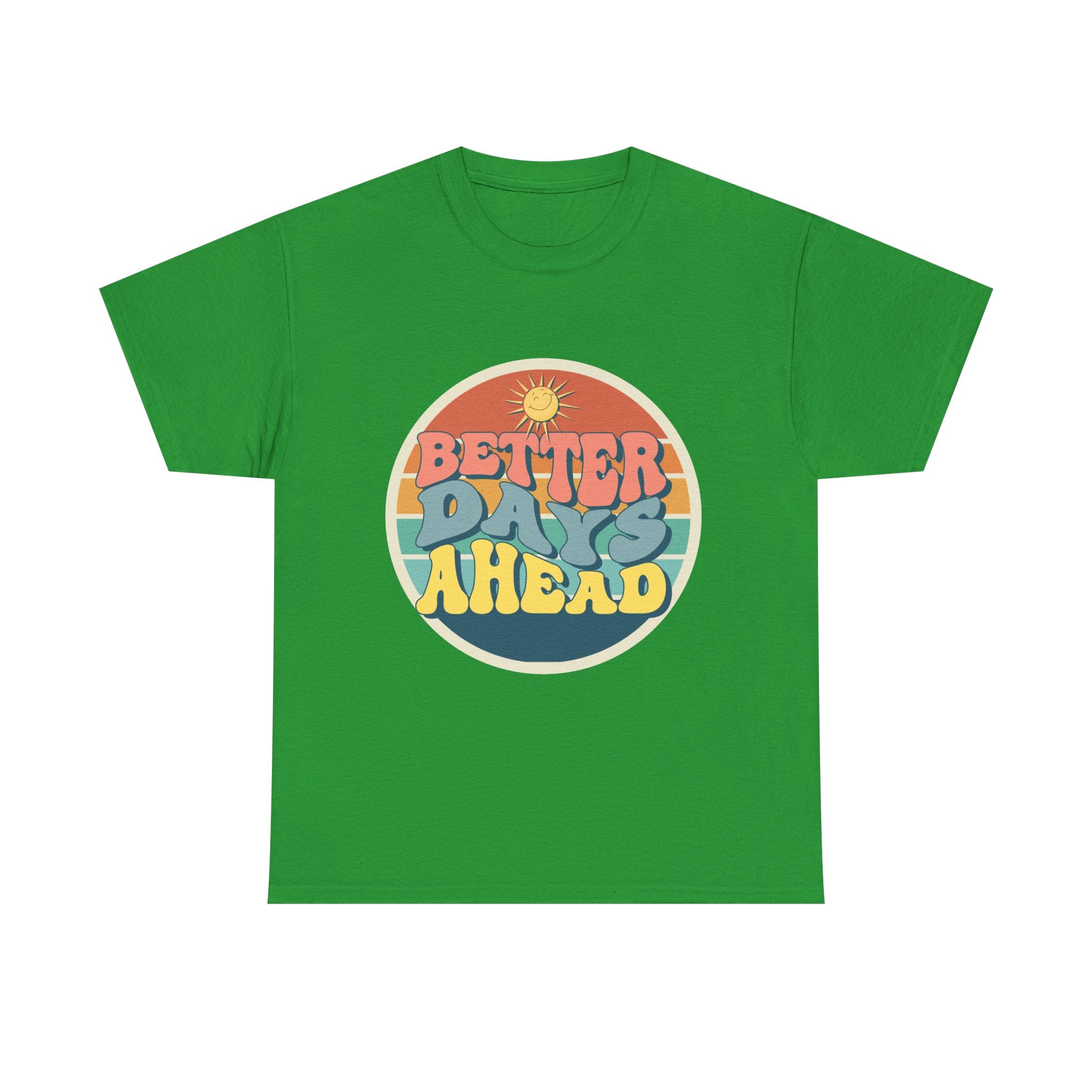 Better Days Ahead Tee