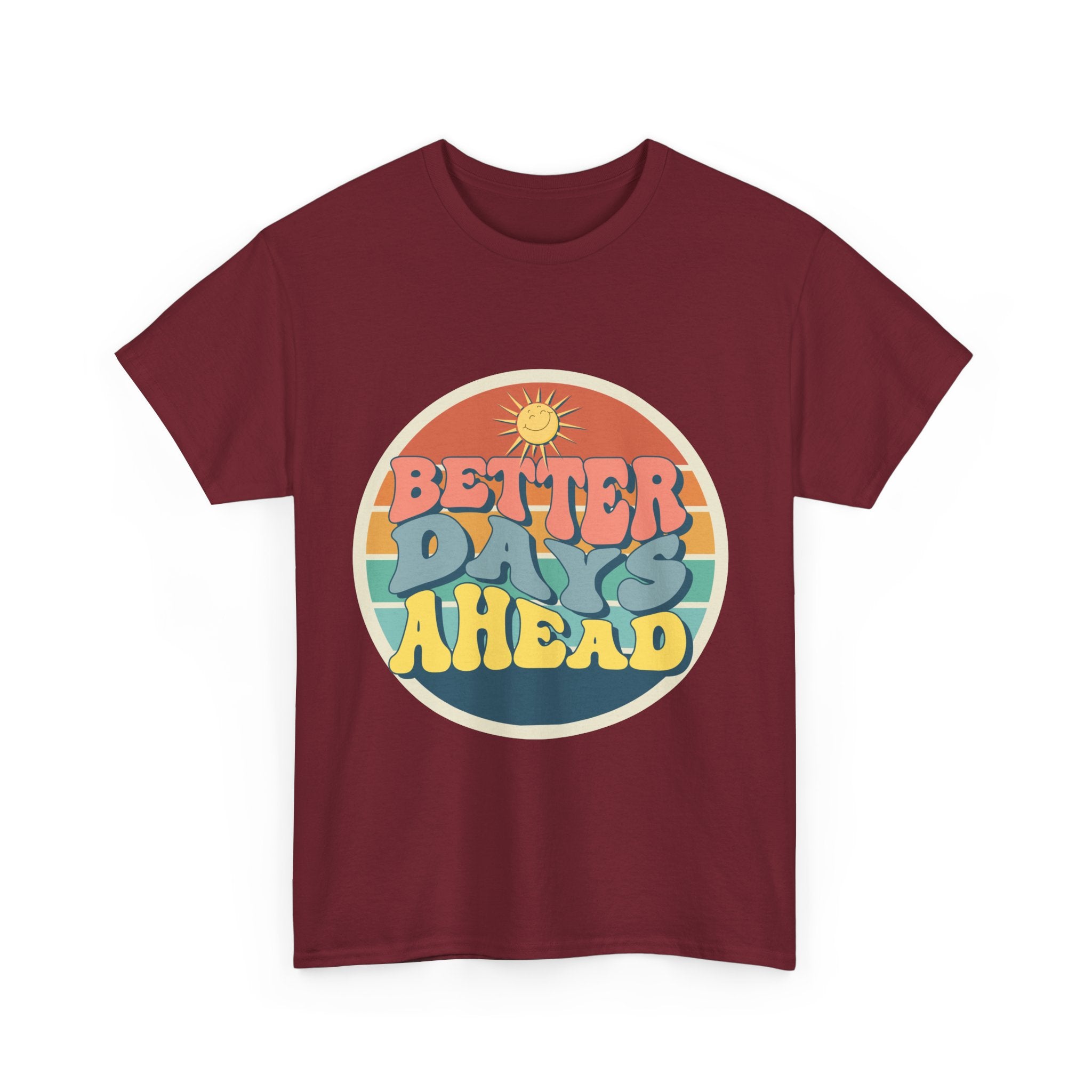 Better Days Ahead Tee
