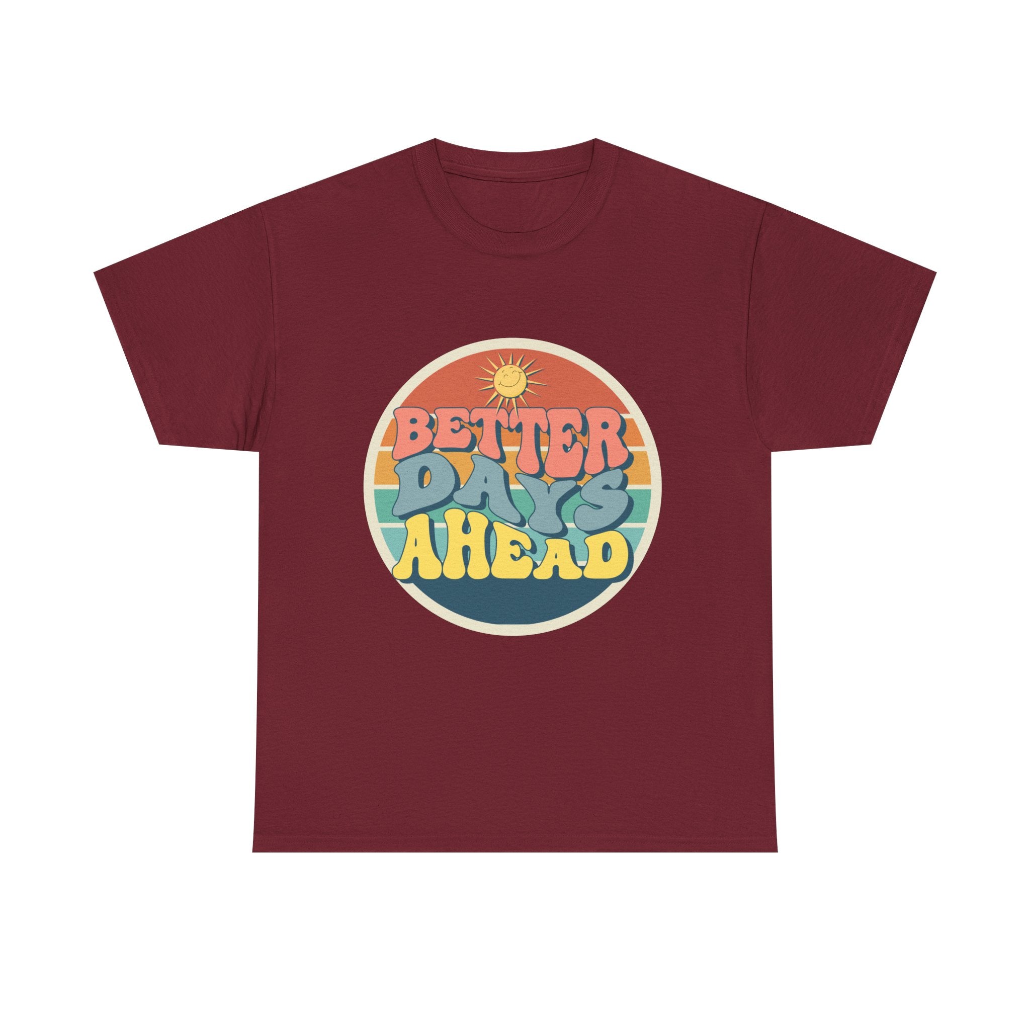 Better Days Ahead Tee