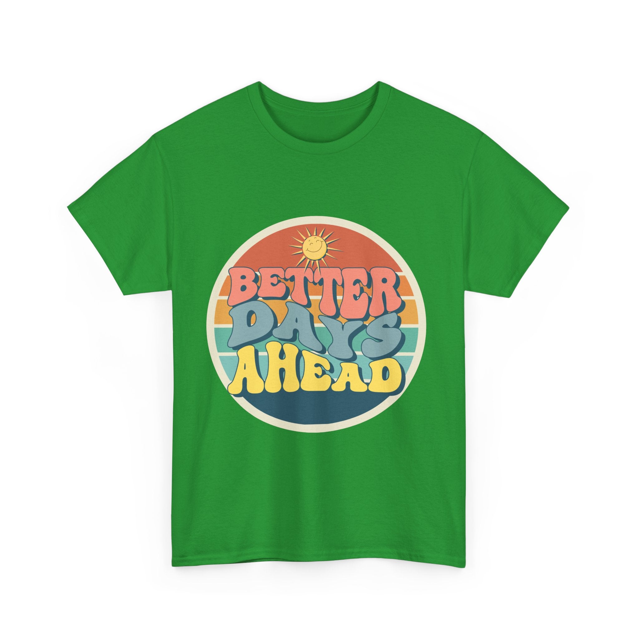 Better Days Ahead Tee