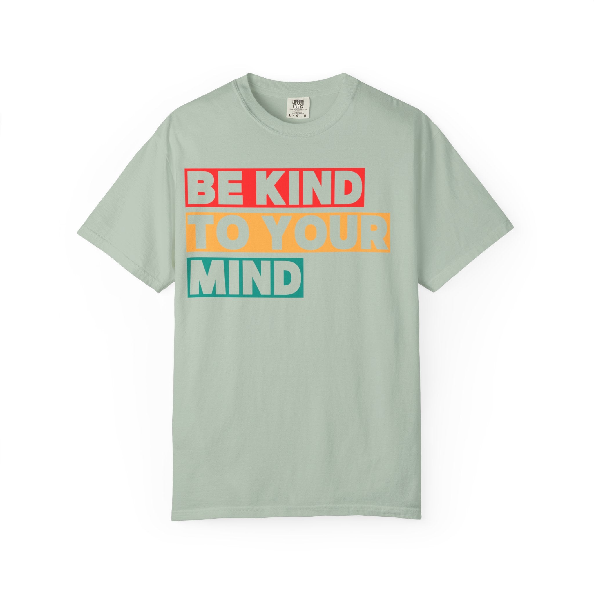 Be Kind to Your Mind T-shirt