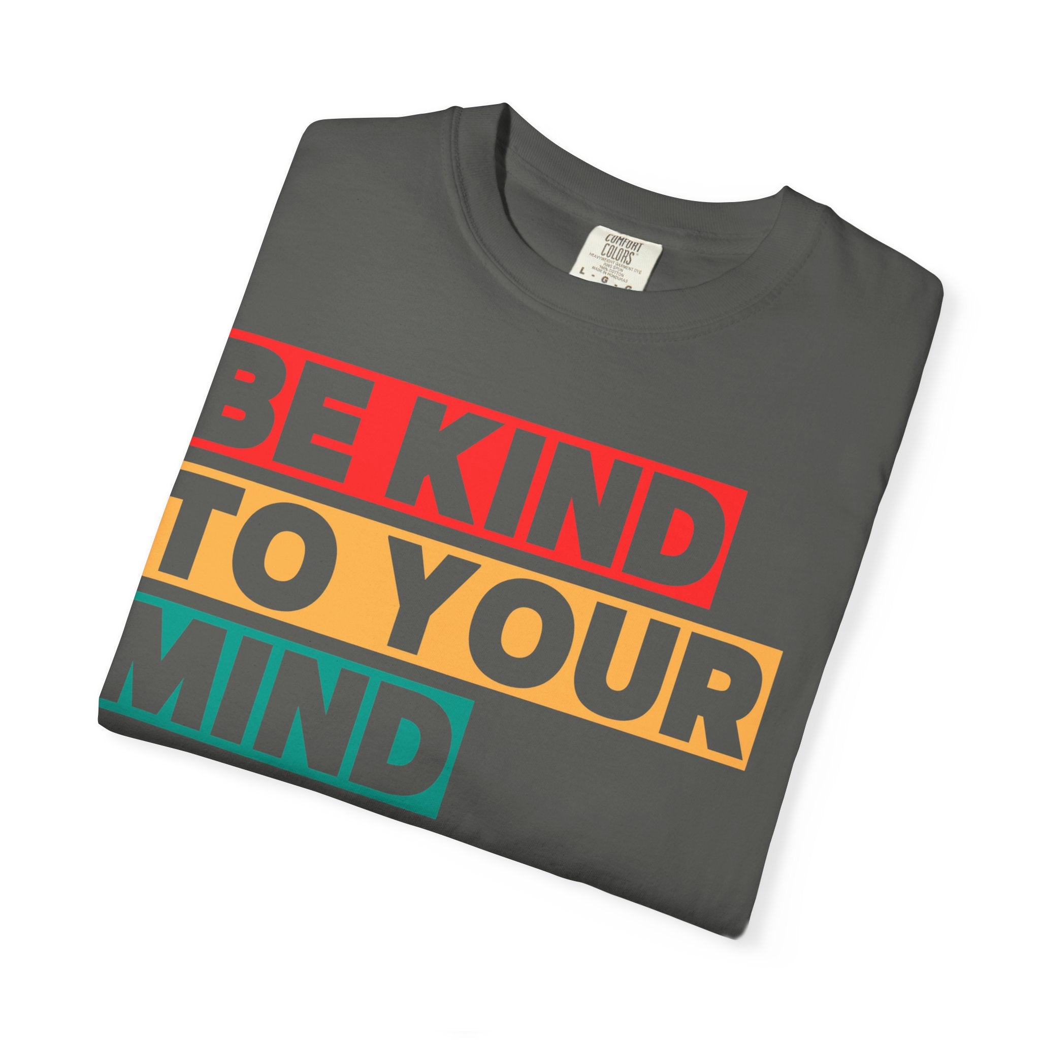 Be Kind to Your Mind T-shirt