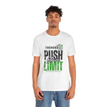 Short Sleeve Tee Push Your Limit - Unisex Jersey T-shirt