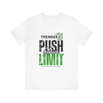 Short Sleeve Tee Push Your Limit - Unisex Jersey T-shirt
