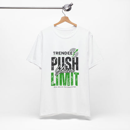 Short Sleeve Tee Push Your Limit - Unisex Jersey T-shirt