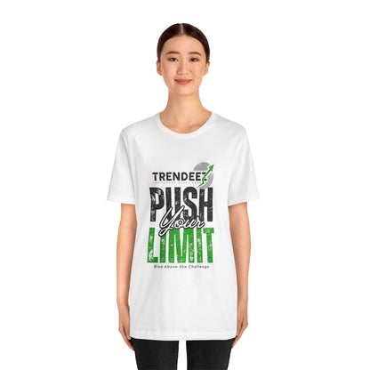 Short Sleeve Tee Push Your Limit - Unisex Jersey T-shirt